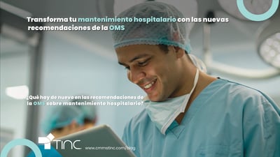 ¿Qué hay de nuevo en las recomendaciones de la OMS sobre mantenimiento hospitalario?
